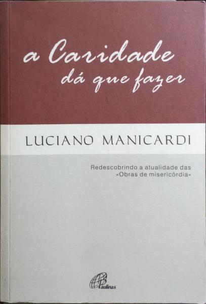 A CARIDADE DÁ QUE FAZER.