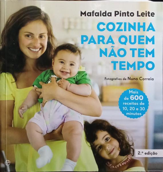 COZINHA PARA QUEM NÃO TEM TEMPO. [2.ª EDIÇÃO]
