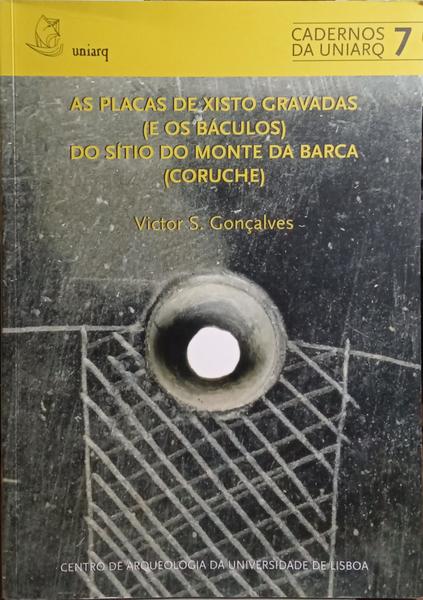 AS PLACAS DE XISTO GRAVADAS (E OS BÁCULOS) DO SÍTIO DO MONTE DA BARCA (CORUCHE).