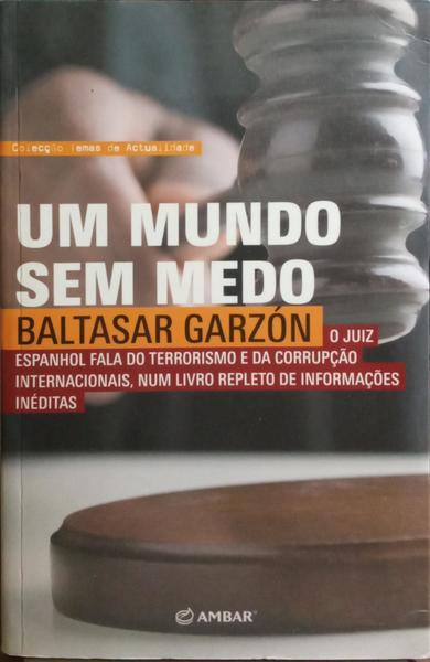 UM MUNDO SEM MEDO. [1.ª EDIÇÃO]