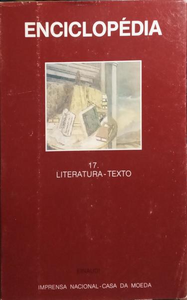 ENCICLOPÉDIA EINAUDI, VOLUME 17, LITERATURA - TEXTO. [C/SOBRECAPA]
