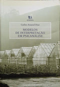 MODELOS DA INTERPRETAÇÃO EM PSICANÁLISE.