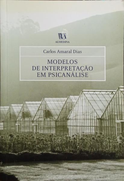MODELOS DA INTERPRETAÇÃO EM PSICANÁLISE.