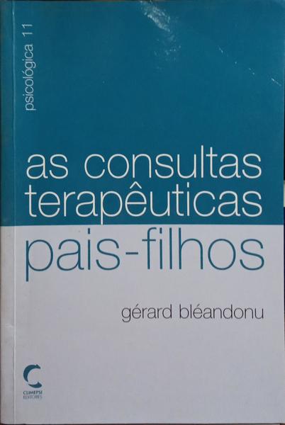 AS CONSULTAS TERAPÊUTICAS PAIS-FILHOS.
