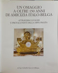 OMAGGIO (UN) A OLTRE 150 ANNI DI AMICIZIA ITALO-BELGA.