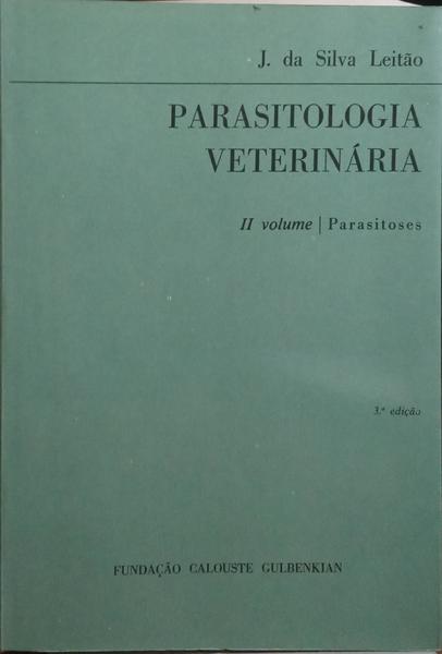 PARASITOLOGIA VETERINÁRIA, II VOL.: PARASITOSES.