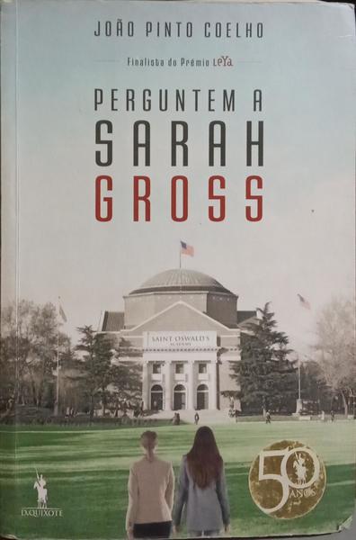 PERGUNTEM A SARAH GROSS.