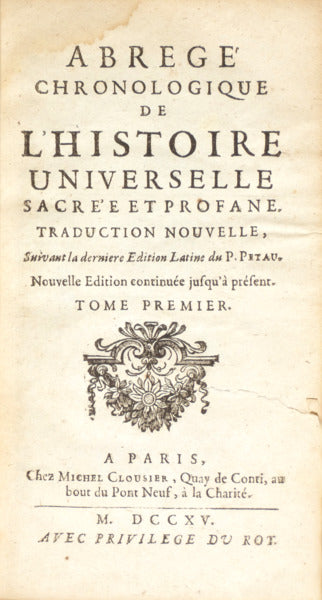 ABREGÉ CHRONOLOGIQUE DE L'HISTOIRE UNIVERSELLE SACRÉE ET PROFANE. [5 VOLS.]