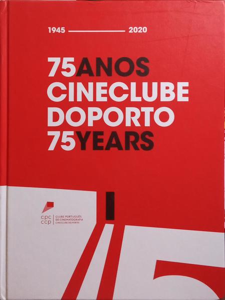 75 ANOS | 75 YEARS: CINECLUBE DO PORTO.