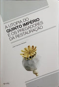 A UTOPIA DO QUINTO IMPÉRIO E OS PREGADORES DA RESTAURAÇÃO.