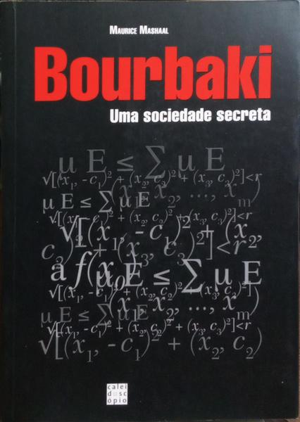 BOURBAKI, UMA SOCIEDADE SECRETA.