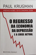 O REGRESSO DA ECONOMIA DA DEPRESSÃO E A CRISE ACTUAL. [1.ª EDIÇÃO]