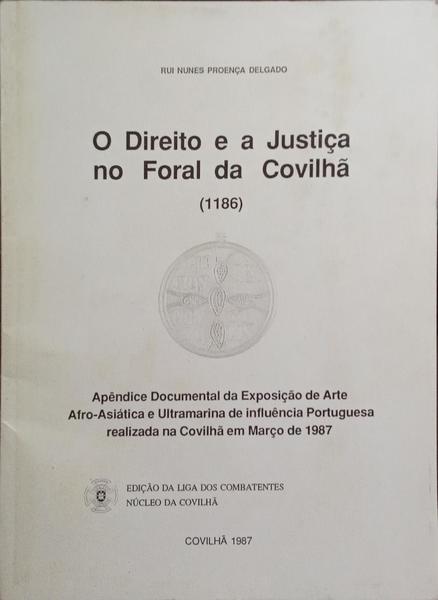 O DIREITO E A JUSTIÇA NO FORAL DA COVILHÃ, 1186.