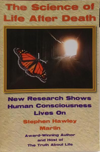 THE SCIENCE OF LIFE AFTER DEATH.