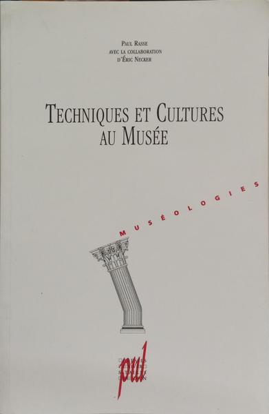 TECHNIQUES ET CULTURES AU MUSÉE.