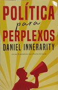 POLÍTICA PARA PERPLEXOS.