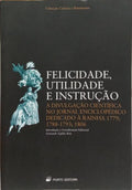 FELICIDADE, UTILIDADE E INSTRUÇÃO.