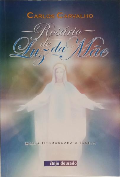ROSÁRIO DE LUZ DA MÃE.