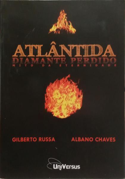 ATLÂNTIDA: DIAMANTE PERDIDO, MITO DA ETERNIDADE.