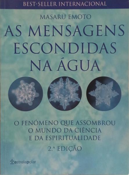 AS MENSAGENS ESCONDIDAS NA ÁGUA. [2.ª EDIÇÃO]