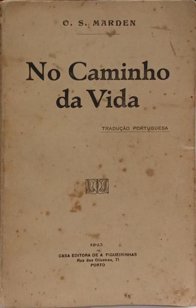 NO CAMINHO DA VIDA.