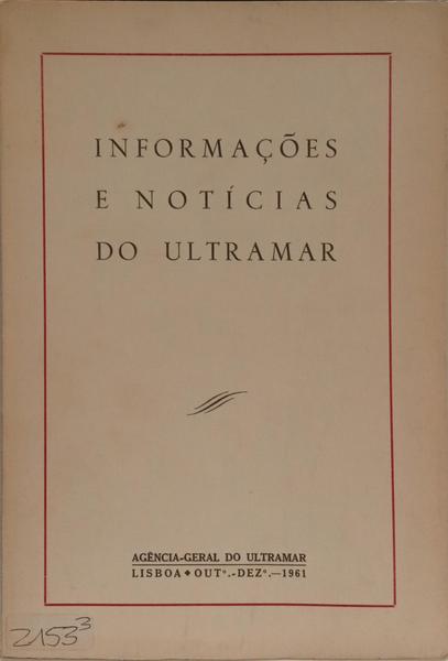 INFORMAÇÕES E NOTÍCIAS DO ULTRAMAR, OUT.º-DEZ.º 1961.