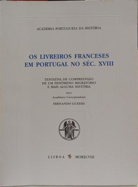 OS LIVREIROS FRANCESES EM PORTUGAL NO SÉC. XVIII.