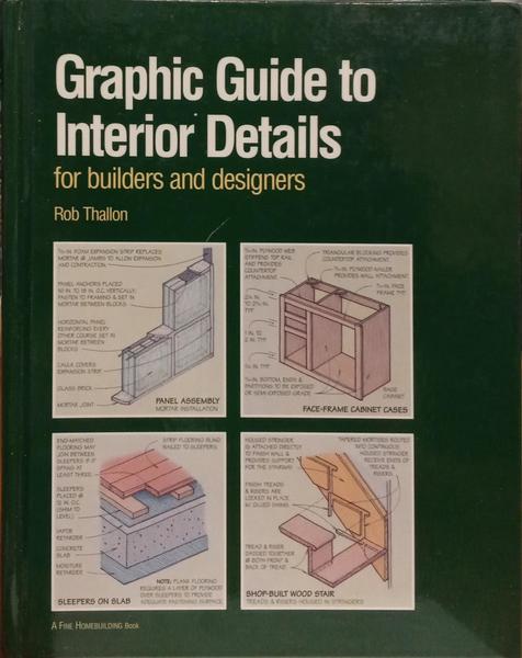 GRAPHIC GUIDE TO INTERIOR DETAIL: FOR BUILDERS AND DESIGNERS.