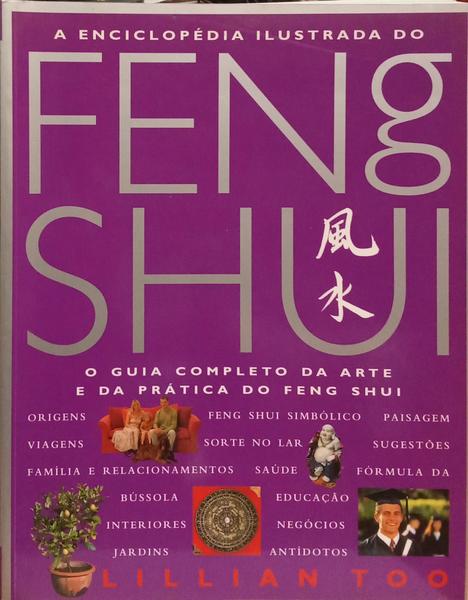 ENCICLOPÉDIA ILUSTRADA DO FENG SHUI.