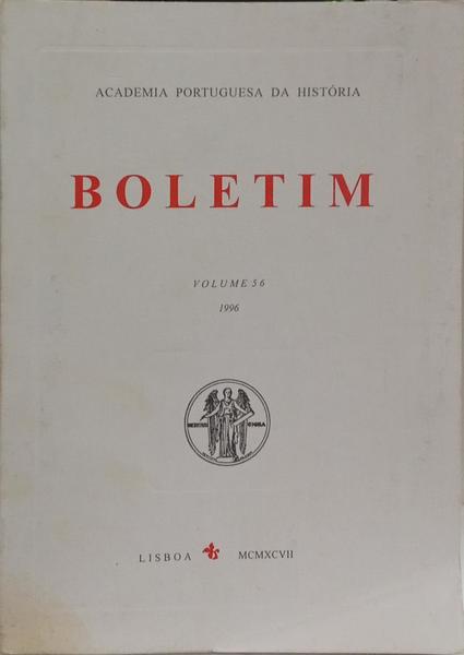 BOLETIM, ACADEMIA PORTUGUESA DA HISTÓRIA, VOLUME 56, 1996.