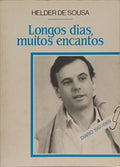 LONGOS DIAS, DIAS MUITO ENCANTOS.