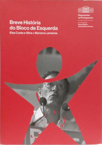 BREVE HISTÓRIA DO BLOCO DE ESQUERDA.