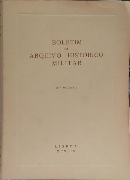 BOLETIM DO ARQUIVO HISTÓRICO MILITAR, 29.º VOLUME.
