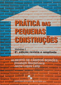 PRÁTICA DAS PEQUENAS CONSTRUÇÕES, VOLUME I.