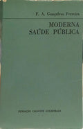 MODERNA SAÚDE PÚBLICA. [1.ª EDIÇÃO - COM DEDICATÓRIA]