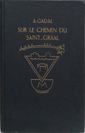 SUR LE CHEMIN DU SAINT-GRAAL.
