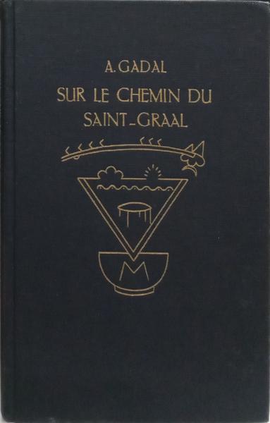 SUR LE CHEMIN DU SAINT-GRAAL.
