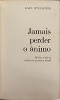 JAMAIS PERDER O ÂNIMO.