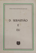 D. SEBASTIÃO E EU.