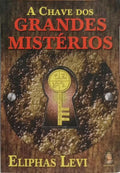 A CHAVE DOS GRANDES MISTÉRIOS. [ED. 2005 - MADRAS]