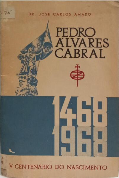 PEDRO ÁLVARES CABRAL, 1468-1968.