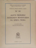 ALGUNS PROBLEMAS SOCIOLÓGICO-MISSIONÁRIOS DA ÁFRICA NEGRA. [BROCHADO]