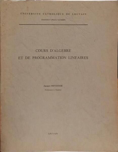 COURS D'ALGEBRE ET DE PROGRAMMATION LINEAIRES.