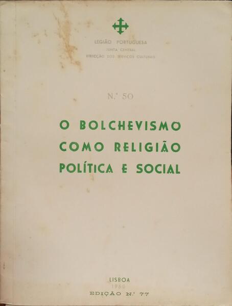 BOLCHEVISMO (O) COMO RELIGIÃO POLÍTICA E SOCIAL.