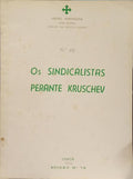 SINDICALISTAS (OS) PERANTE KRUSCHEV.