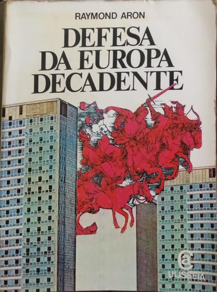 DEFESA DA EUROPA DECADENTE.