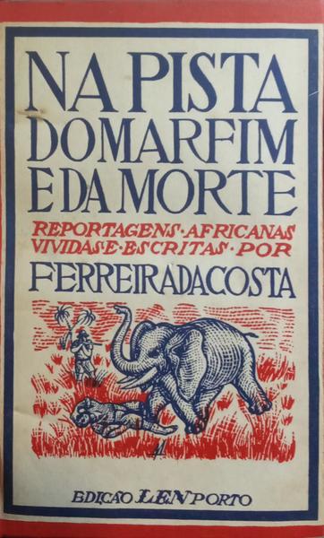 NA PISTA DO MARFIM E DA MORTE.