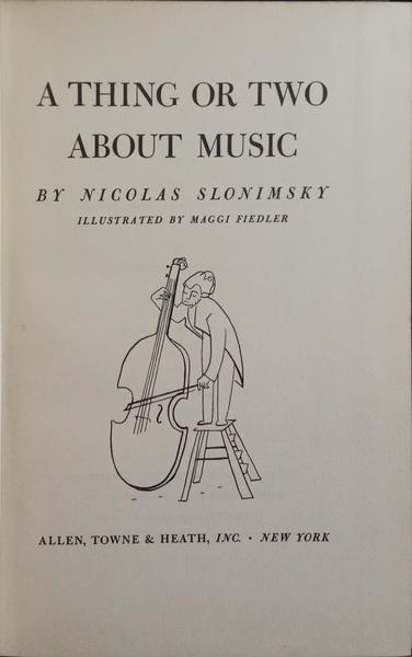A THING OR TWO ABOUT MUSIC.