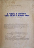 O PIANISTA E COMPOSITOR: VÍTOR COELHO DE MACEDO PINTO. [DEDICATÓRIA]
