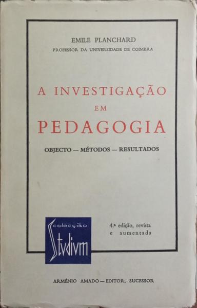 A INVESTIGAÇÃO EM PEDAGOGIA.